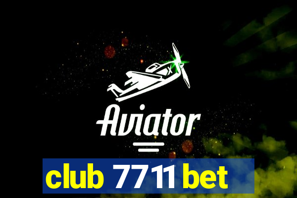 club 7711 bet